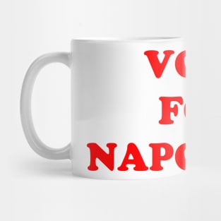 Vote For Napoleon Mug